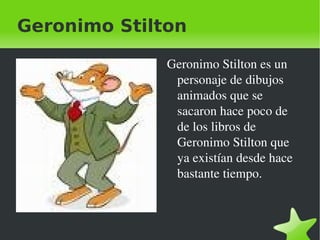 Geronimo Stilton ,[object Object]