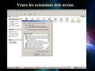 Veure les extensions dels arxius
 