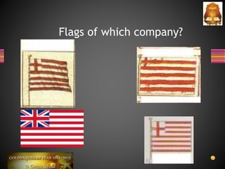 Flags of which company?
 