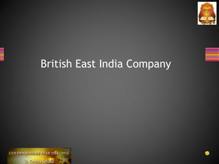 British East India Company
 