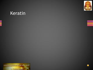 Keratin
 