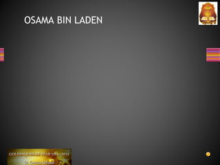 OSAMA BIN LADEN
 