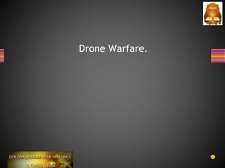 Drone Warfare.
 