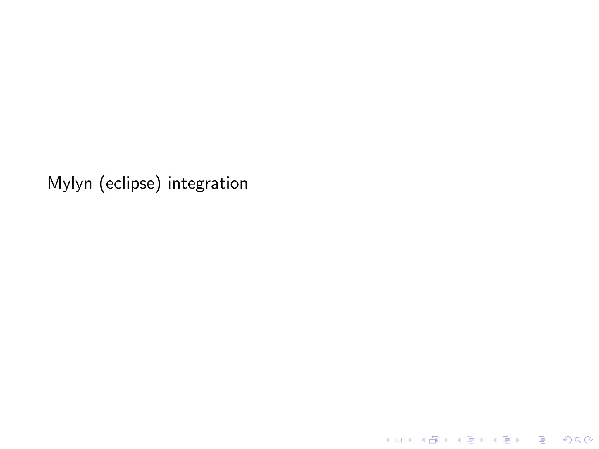 Mylyn (eclipse) integration
 