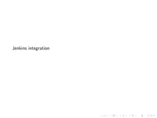 Jenkins integration
 
