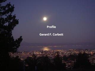 Profile

Gerard F. Corbett
 