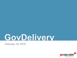 GovDelivery
February 19, 2015
 