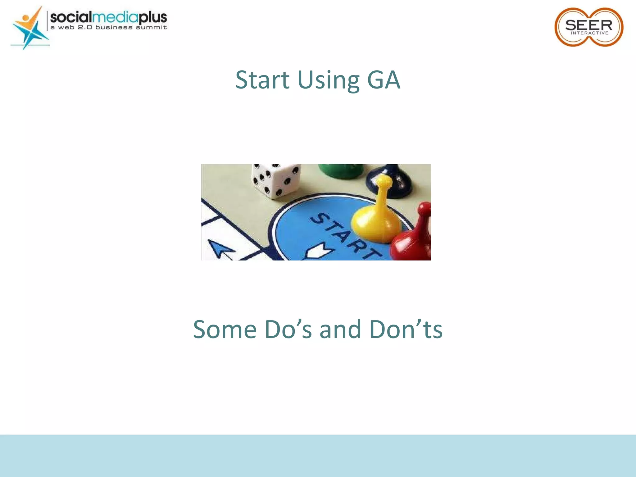 Start Using GA Some Do’s and Don’ts 