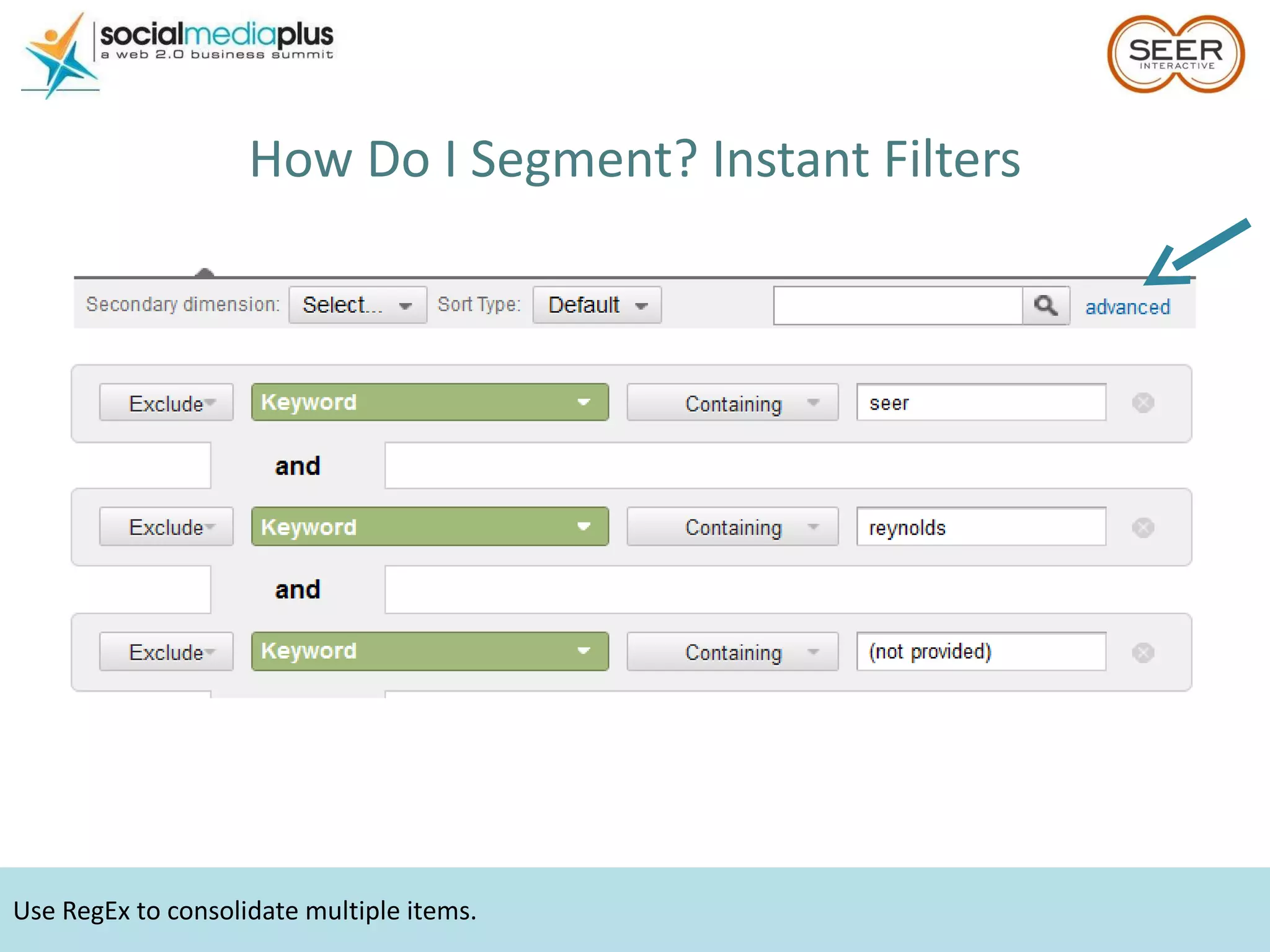 Use RegEx to consolidate multiple items. How Do I Segment? Instant Filters 