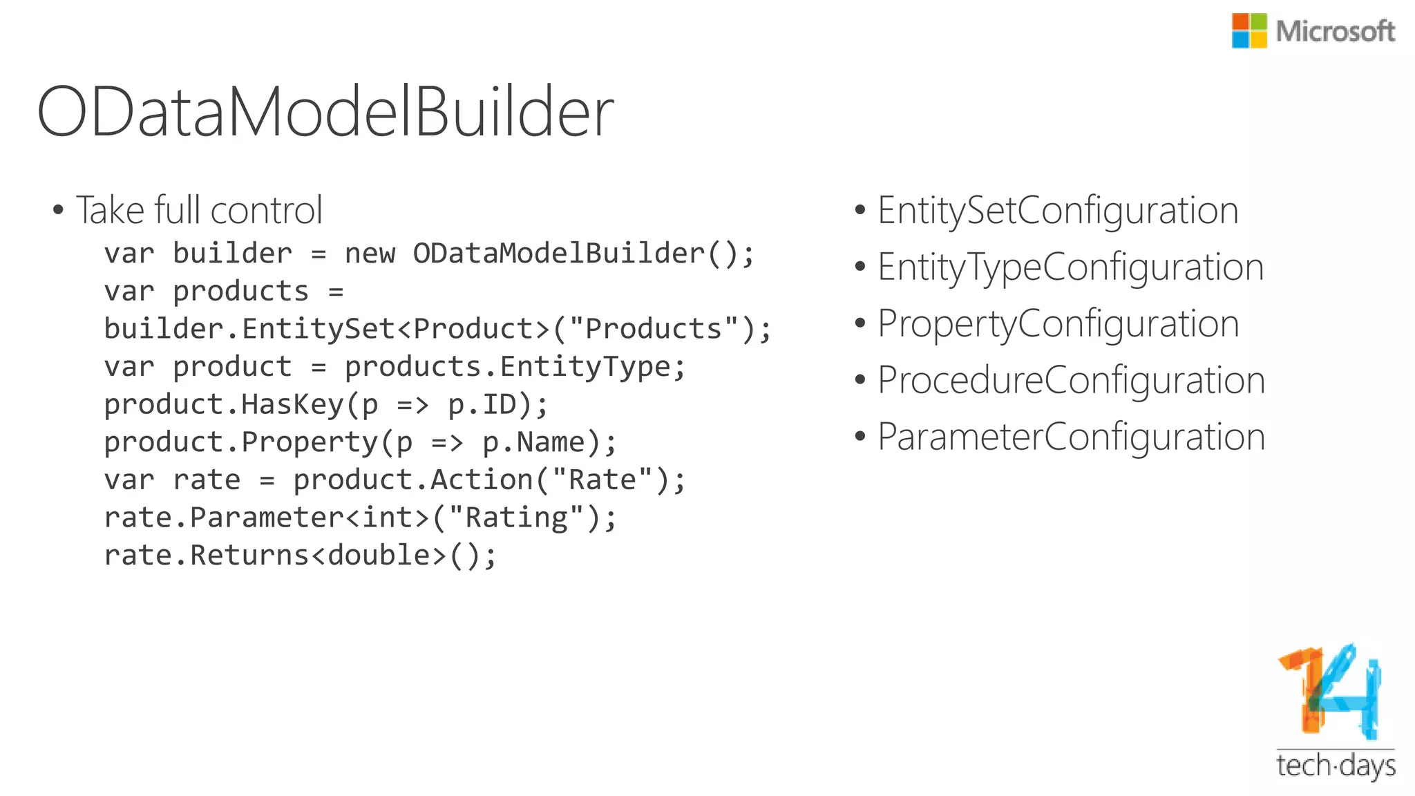 Query
• /Products/?$filter=Name eq ‘abc’
• One key differentiator than other Web API implementations
• QueryableAttribute
[Queryable]
public IQueryable<Product> GetProducts()
{
return db.Products;
}
• => ODataQueryOptions
public IEnumerable<Product> GetProducts(ODataQueryOptions options)
{
return options.ApplyTo(db.Products) as IEnumerable<Product>;
}
• FilterQueryOption -> FilterBinder:
• Convert OData AST FilterClause’s QueryNode to Linq Expression
 
