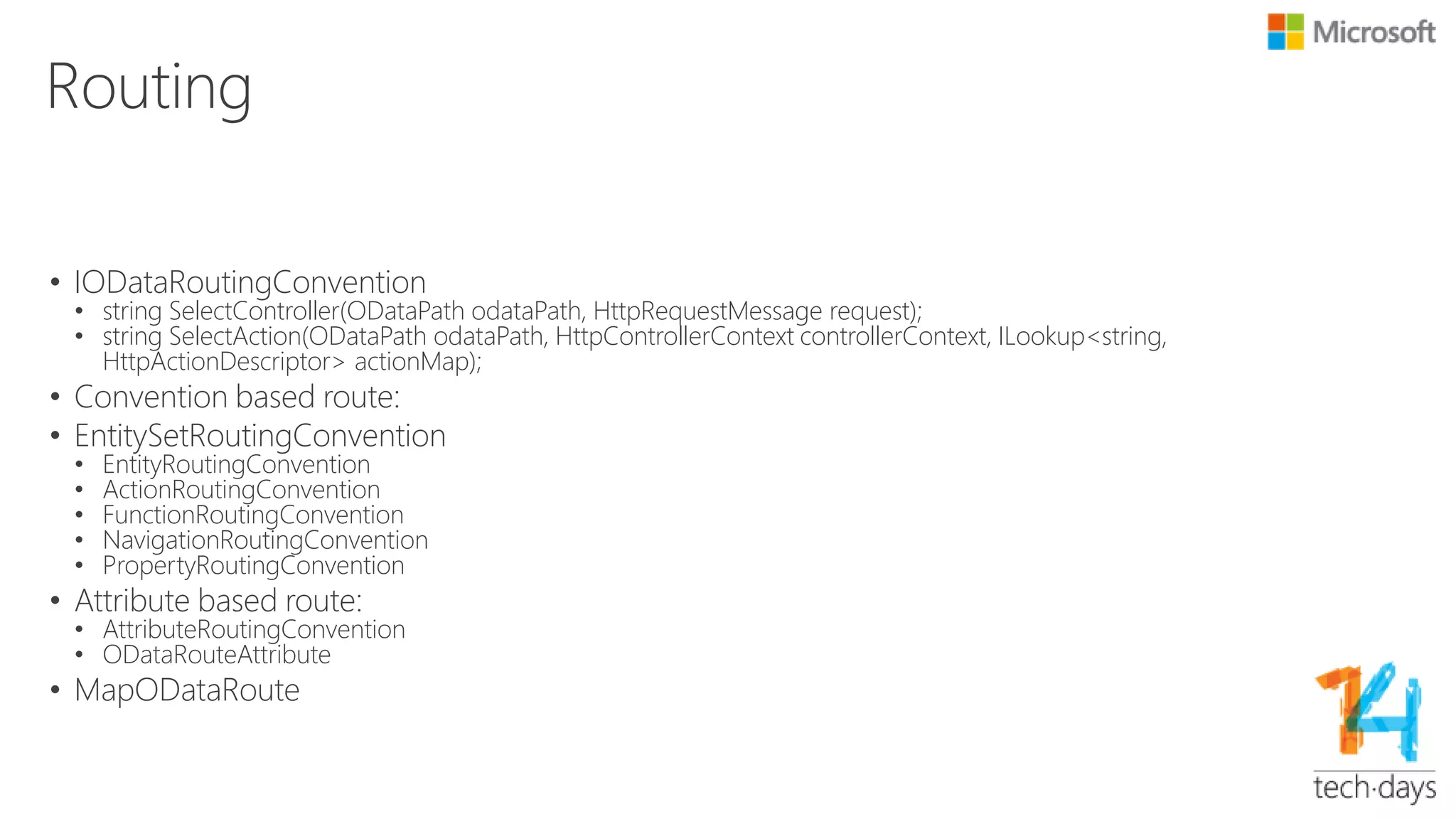 Formatter
• Why does webapi.odata need to handle serialization and
deserialization?
• ODL handles OData object model to Payload
• Web API handles POCO to OData OM
• The hook:
[ODataFormatting]
public abstract class ODataController : ApiController
• ODataFormattingAttribute
• Inserts the ODataMediaTypeFormatters into the HttpControllerSettings.Formatters
collection.
• Attaches the request to the OData formatter instance.
• ODataMediaTypeFormatter.Create()
• ODataSerializerProvider / ODataDeserializerProvider
• OData*Serializer / OData*Deserializer
 