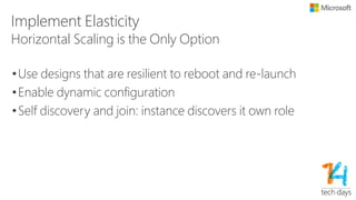 Think Asynchronous and Parallel
• Only make non-blocking async x-service calls!
• Use load balancing to distribute load across multiple
servers
• Decompose a tasks into their simplest form
• Multi-treading and concurrent requests to cloud
services
• Leverage parallel MR task when appropriate and
possible
 