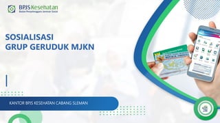 Mjkn GERUDUK MJKN aplikasi mobile JKN persentation | PDF