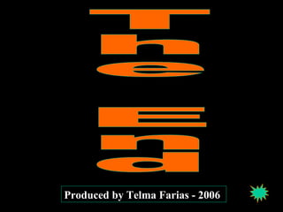 The End Produced by Telma Farias - 2006 