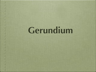 Gerundium
 
