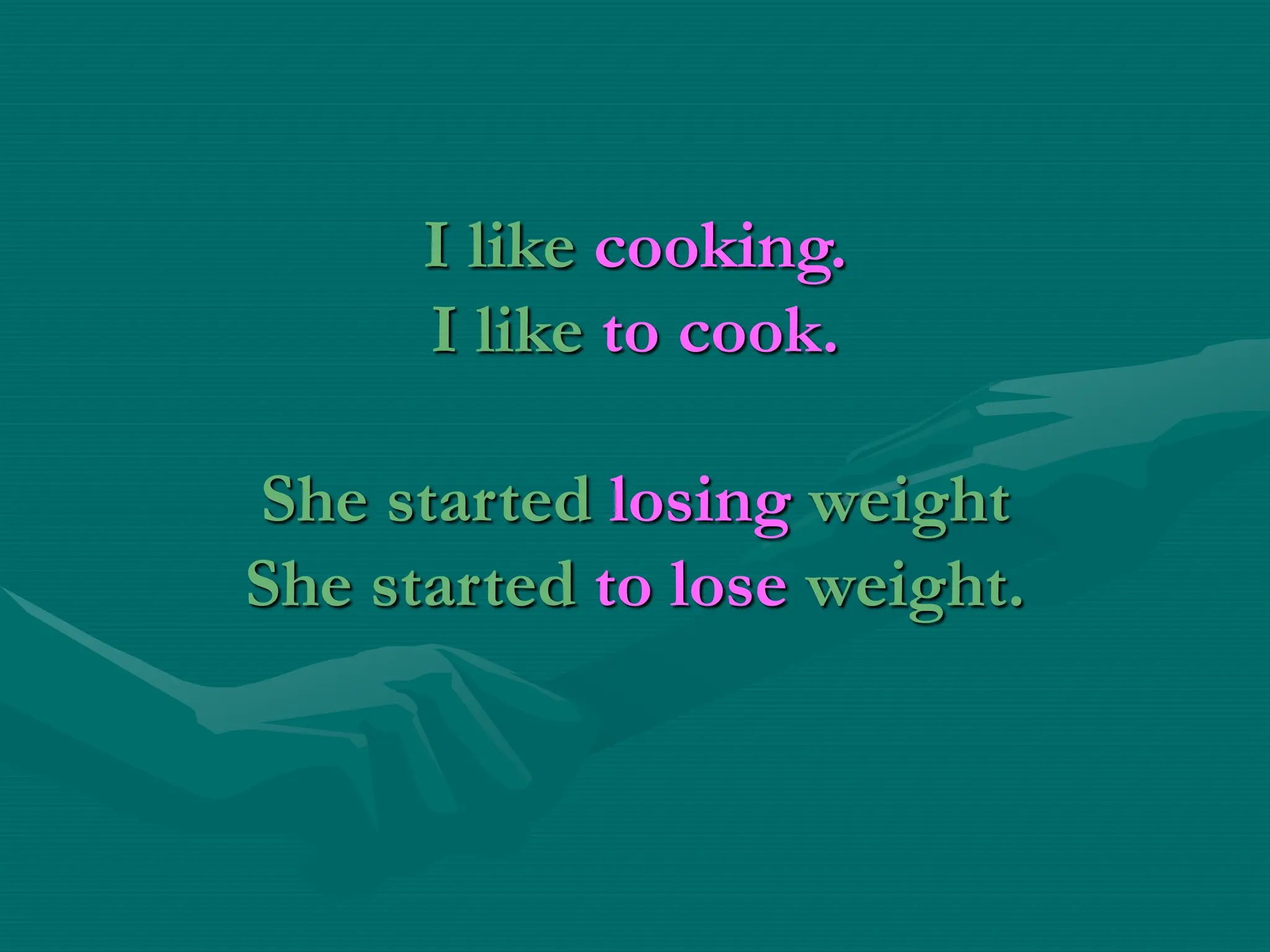 I like cooking.
I like to cook.
She started losing weight
She started to lose weight.
 