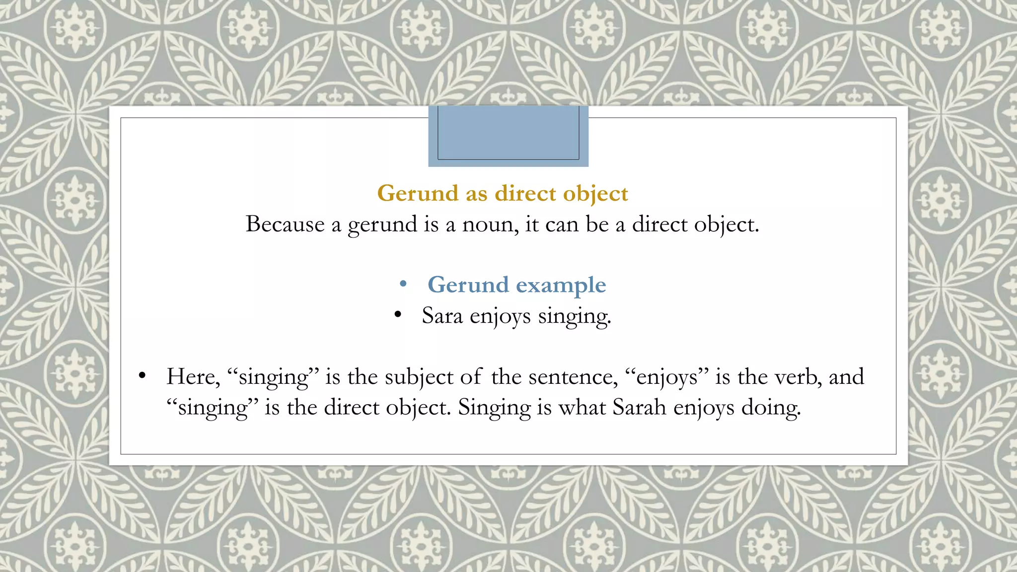 Gerunds as subjects and subject complements , gerunds as object | PPT