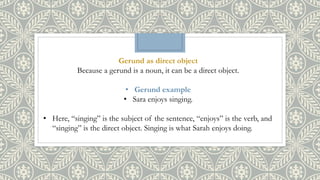 Gerunds as subjects and subject complements , gerunds as object | PPT