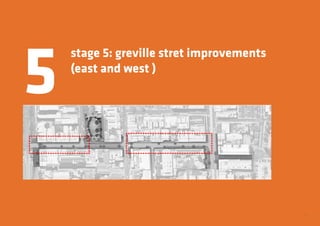 35
stage 5: greville stret improvements
(east and west )
5
 