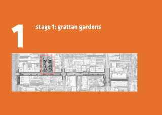 7
stage 1: grattan gardens
1
 