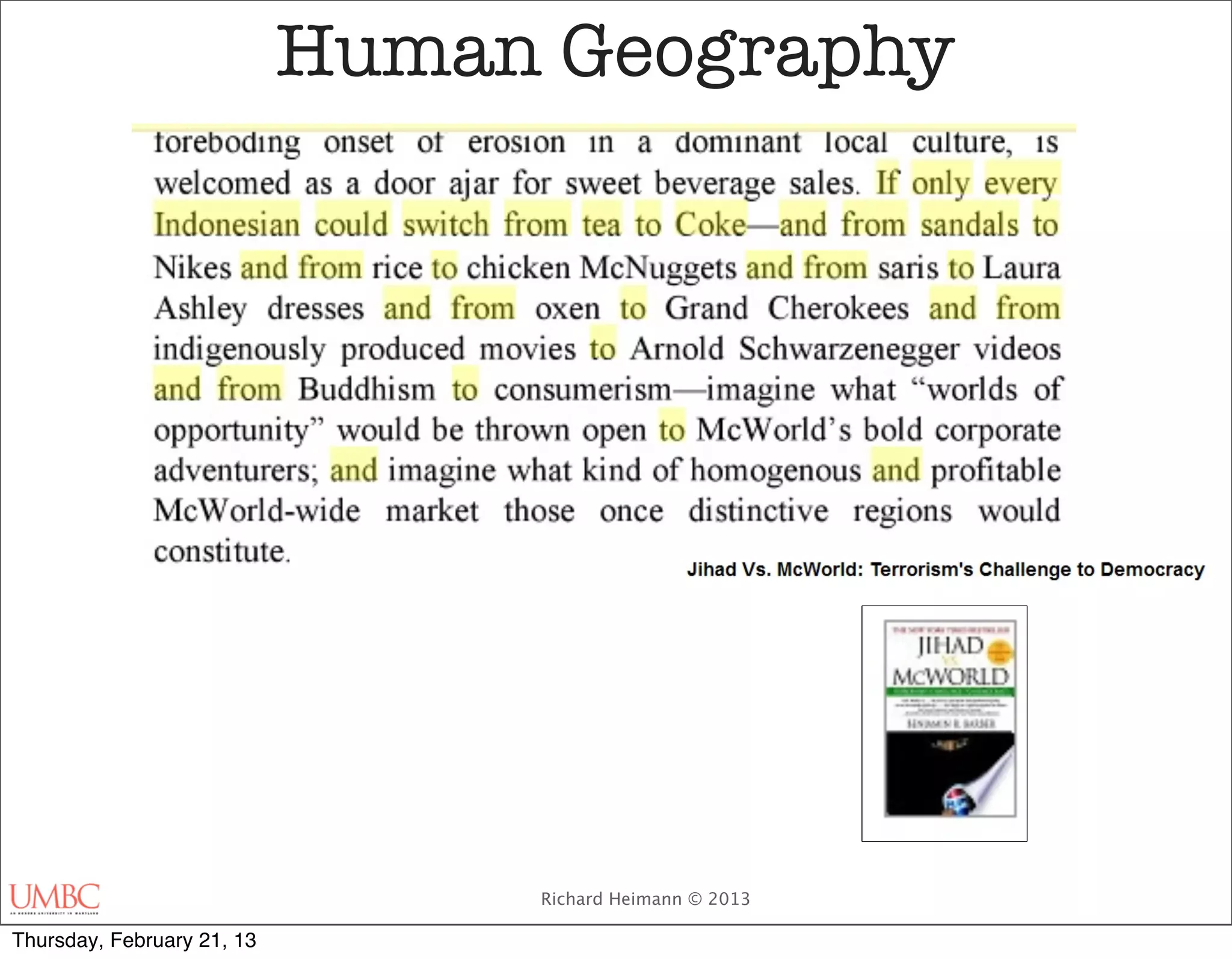 Human Geography




                                 Richard Heimann © 2013

Thursday, February 21, 13
 
