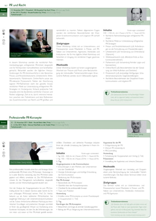 16 |   PR und Recht
Seminar         11. November 2011 |                                           | Preis: 450 Euro zzgl. MwSt.
                4. Mai 2012 |            Novotel Frankfurt City | Preis: 450 Euro zzgl. MwSt.
  PR            Teilnehmerzahl: 6 - 12



                                                                                                                                                                                           Dr. Gerald Neben, LL.M
                                                                                                                                                                                           (Berkeley) ( S. 7)


                                                                                      verständlich zu machen. Neben allgemeinen Fragen             Inhalte                                Änderungen vorbehalten!
                                                                                      werden die rechtlichen Besonderheiten der Diszi-
                                                                                      plinen Krisenkommunikation und Litigation-PR vertieft
                                                                                      behandelt.                                                      Arbeit

                                                                                      Zielgruppe                                                      PR-Strategien
                                                                                      Dieser Workshop richtet sich an Unternehmens- und
                                                                                      Pressesprecher sowie Mitarbeiter in Presse- und PR-             gen an die Formulierung von Presseerklärungen)
                                                                                      Stäben von Unternehmen, Agenturen, Verbänden und
                Dr. Gerald Neben, LL.M (Berkeley) im Seminar PR & Recht               Institutionen, die für ihre tägliche Arbeit Kenntnisse und      Zitatrecht)
                Oktober 2009
                                                                                      Sicherheit im Umgang mit rechtlichen Fragen gewinnen
                                                                                      möchten.                                                        kurrenzunternehmen)
              In diesem Workshop werden die rechtlichen Rah-
              menbedingungen erfolgreicher PR-Arbeit dargestellt                      Methodik                                                        Kennzeichen)
              und für Nichtjuristen nachvollziehbar und handhabbar                    Dieser Workshop basiert auf einem ausgewogenen
              gemacht. Behandelt werden die täglichen Heraus-                         Wechsel von Theorie und Praxis unter Berücksichti-              tung von Web-Auftritten und Darksites)
              forderungen für PR-Verantwortliche in den Bereichen                     gung der individuellen Teilnehmererfahrungen. Struk-
              Presse- und Persönlichkeitsrecht, Urheberrecht, Wett-                   turierte Referate werden durch Fallbeispiele ergänzt.           densersatzansprüche, Gegendarstellungen)
              bewerbsrecht, Markenrecht, Online-Recht sowie das
              PR-relevante Prozessrecht. Neben der Absicherung                                                                                        kommunikation und Litigation-PR
              eigener PR-Maßnahmen steht der gezielte Einsatz
              rechtlicher Mittel zur Unterstützung erfolgreicher PR-
              Strategien im Vordergrund. Anhand praktischer Fall-
              beispiele wird die Bandbreite rechtlicher Chancen und                                                                                            Teilnehmerstimme:
              Risiken aufgezeigt. Ziel ist es, durch intensive Interak-                                                                                        „Ein interessantes Seminar mit hochkarätigen Teilneh-
              tion zwischen den Teilnehmern und dem Referenten                                                                                                 mern, die es ungemein belebt und bereichert haben.“
              das Zusammenwirken von Recht und PR greifbar und                                                                                                 Marga Marczyk, LOXX Holding GmbH




              Professionelle PR-Konzepte
Seminar         21. - 22. November 2011 |                             | Preis: 910 Euro zzgl. MwSt.
                3. - 4. Mai 2012 |                                           | Preis: 910 Euro zzgl. MwSt.
  PR            Teilnehmerzahl: 6 - 14



                                                                                                                                                                                            Prof. Dr. Dieter Georg
                                                                                                                                                                                            Herbst ( S. 6)


                                                                                      erfüllen. Checklisten und zahlreiche Praxistipps erlauben    Argumente für die PR
                                                                                      Ihnen die schnelle Umsetzung des Gelernten in Ihrem Ar-
                                                                                      beitsalltag.

                                                                                      Inhalte                          Änderungen vorbehalten!     Anwendung

                                                                                                                                                   Präsentation
                Prof. Dr. Dieter Georg Herbst im Seminar 2010.
                                                                                      1. Tag
                                                                                      Ausgangssituation in der Kommunikation
                                                                                                                                                   Methodik
              Kein professionelles Handeln ohne Sinn und Strategie. Keine                und der Gesellschaft                                      Ausgewogener Wechsel von Lerndialog und Gruppen-
              professionelle PR-Arbeit ohne PR-Konzept. Heutzutage ist                                                                             arbeit unter Berücksichtigung der individuellen Teilneh-
              es in jeder Branche notwendig, dass Ihre PR-Arbeit solide                  der Kommunikation                                         mererfahrungen. Die Basis dieses Seminars bilden struk-
              geplant und effektiv umsetzbar ist. Die PR-Maßnahmen                                                                                 turierte Referate.
              müssen für das Management nachvollziehbar dargestellt                   Das PR-Konzept
              werden und der Wertschöpfungsanteil deutlich sein.                                                                                   Zielgruppe
                                                                                                                                                   Das Seminar richtet sich an Unternehmens- und
              Von der Analyse der Ausgangssituation bis zum PR-Con-                                                                                Pressesprecher sowie Mitarbeiter in Presse- und PR-
              trolling lernen Sie in diesem Seminar jeden Schritt bis hin                                                                          Stäben von Unternehmen, Verbänden, Institutionen
              zum schlüssigen PR-Konzept kennen. Prof. Dr. Herbst,                    Anwendung                                                    und PR-Agenturen.
              bekannt u.a. als Autor zahlreicher PR-Fachbücher, hat
              langjährige Erfahrung in der Unternehmenskommunikation                     in Gruppenarbeit (1. Teil)
              und als Trainer. Anhand einer effektiven Mischung aus theo-             2. Tag                                                                   Teilnehmerstimme:
              retischen Grundlagen und praktischen Übungen vermittelt                 Kernfragen der PR-Konzeption                                             „Ein Seminar, das in die Tiefe geht und dabei immer auf
              er Ihnen das gundlegende Wissen zur Erarbeitung eines                                                                                            die Praxis zielt: Habe an zwei spannenden Tagen vieles
              fundierten Konzeptes, mit dem Sie alle Anforderungen, die                                                                                        gelernt, was sich im Beruf jeden Tag anwenden lässt. Ein
              von intern und extern an Ihre PR-Arbeit gestellt werden,                                                                                         herzliches Dankeschön an Herrn Herbst!“
                                                                                                                                                               Frank Unterberg, opta data marktforschung & marketing GmbH
 