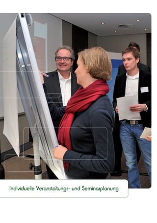Individuelle Veranstaltungs- und Seminarplanung
 