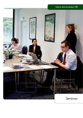 Interne Kommunikation (IK)




            Seminare
 