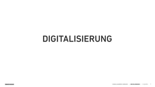 SINNERSCHRADER HANDELSKAMMER HAMBURG | DIGITALISIERUNG | 11.02.2015 7
DIGITALISIERUNG
 