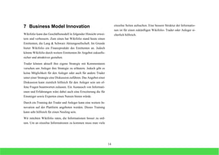 14
7 Business Model Innovation
Wikifolio kann das Geschäftsmodell in folgender Hinsicht erwei-
tern und verbessern. Zum ei...