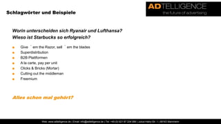 Einem Einnahmenmodell und Ausgabenmodell, welche zuletzt über Erfolg oder Misserfolg entscheidenBusiness Model Template2Angebot133KundenInfrastrukturKundenbeziehungKernkompetenzen KundensegmentPartner NetzwerkValue PropositionVertriebsmodellValue ConfigurationKostenstrukturErlösmodell4FinanzenQuelle: A. Osterwalder Business Model Design Template