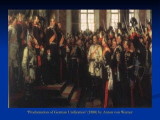 ‘ Proclamation of German Unification’ (1888) by Anton von Werner 