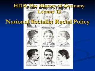 HI136 The History of Germany Lecture 12 National Socialist Racial Policy 