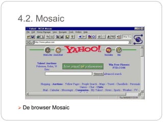 4.2. Mosaic
 De browser Mosaic
 