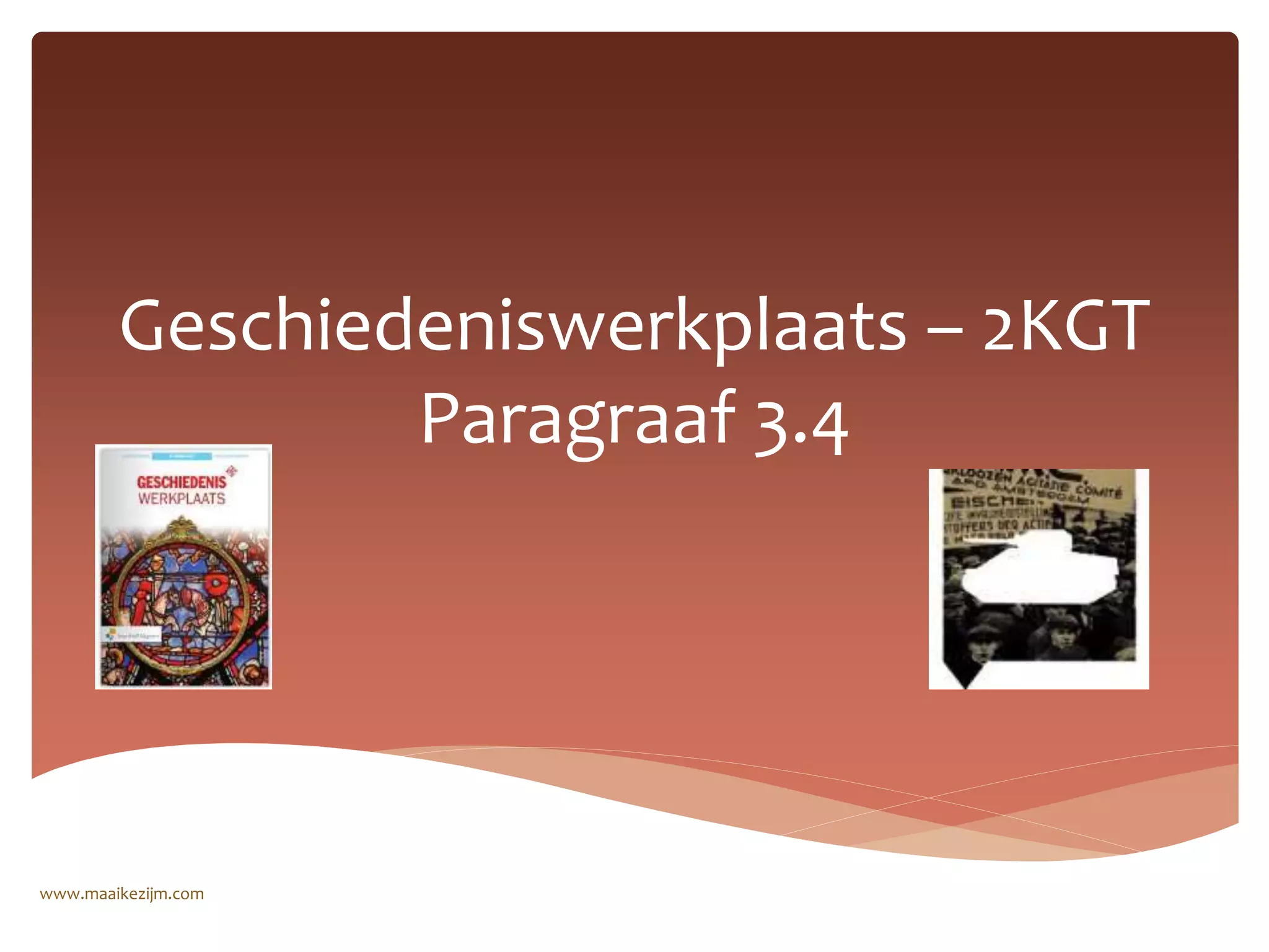 Geschiedeniswerkplaats - 2KGT - 3.4 | PPT