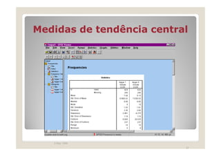 Medidas de tendência central




   3 May 1999
                           37
 