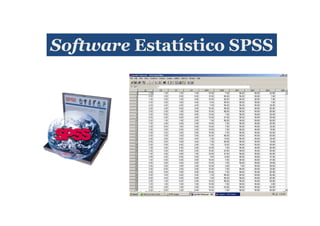 Software Estatístico SPSS
 