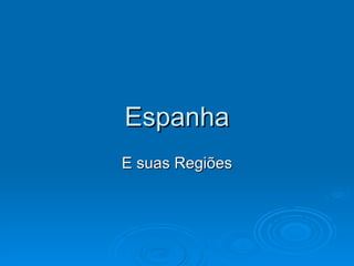 Espanha E suas Regiões 