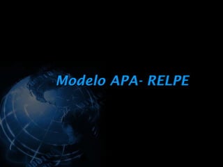 Modelo APA- RELPE
 