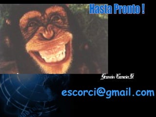 Ger E ciaS.
         mán scor

escorci@gmail.com
 