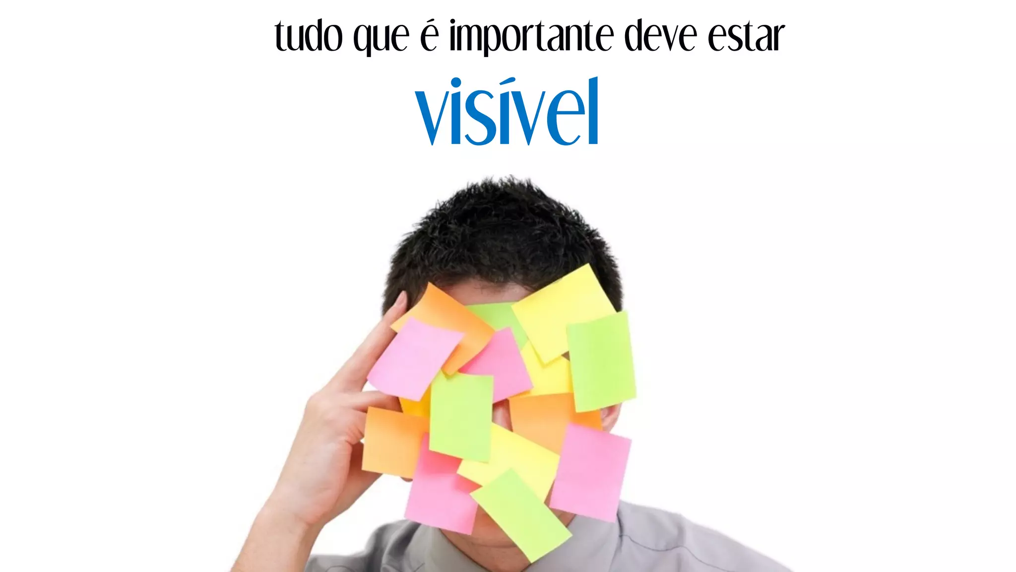 visível
tudo que é importante deve estar
 