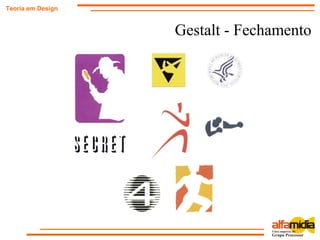 Gestalt - Fechamento
Teoria em Design
 