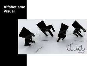 Alfabetismo
Visual
 