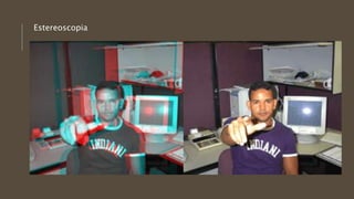 Estereoscopia
 