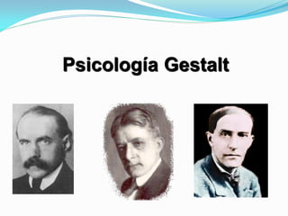 Psicología Gestalt
 
