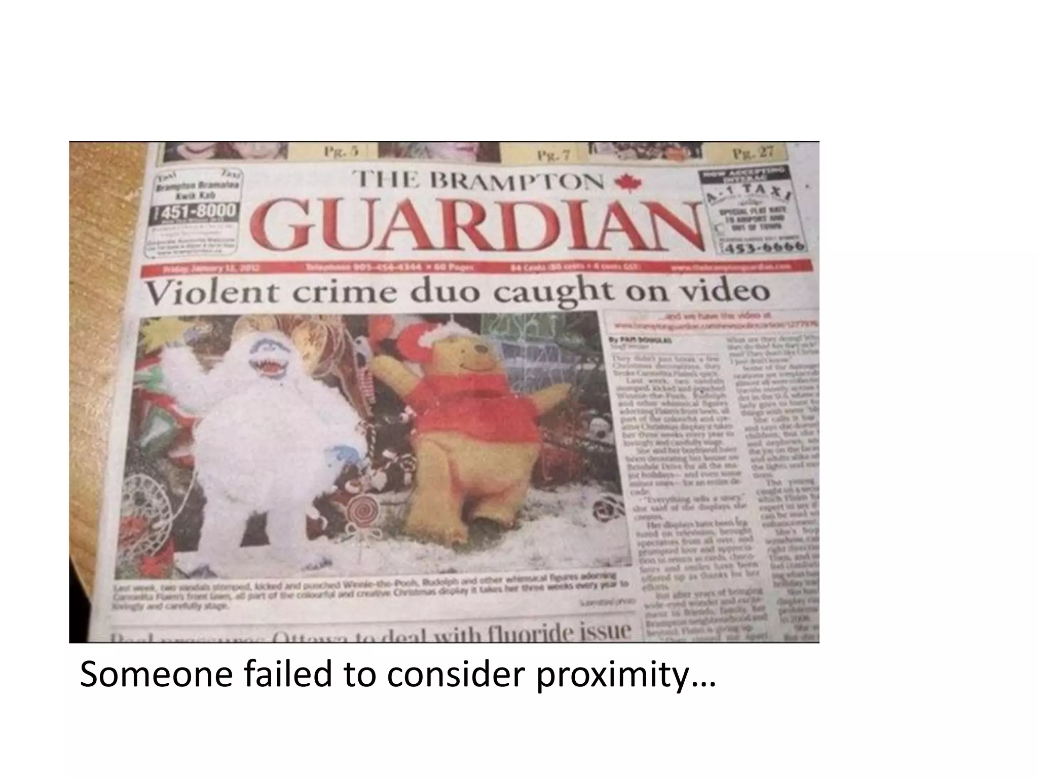 Someone failed to consider proximity…