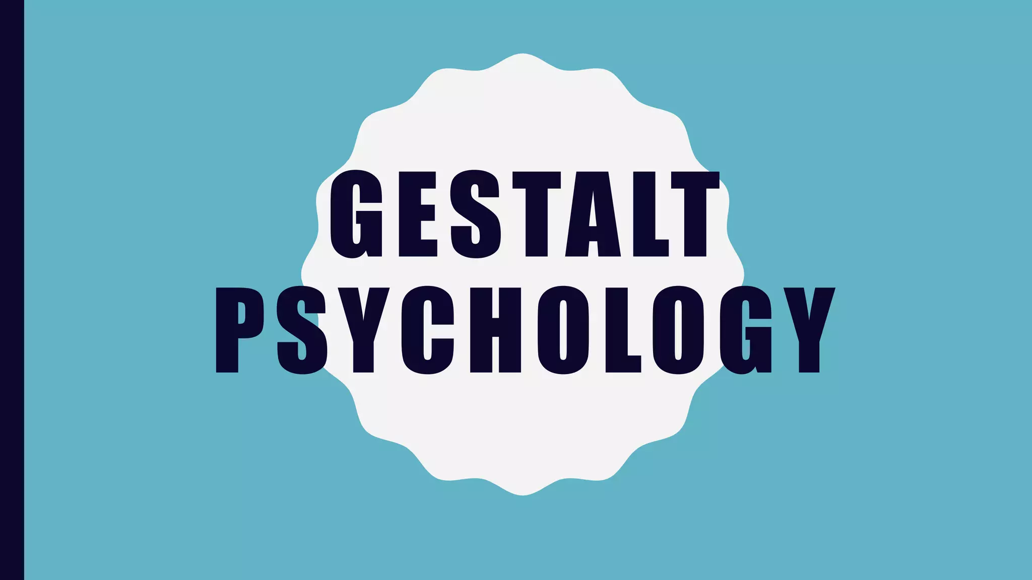GESTALT-PSYCHOLOGY-.pptx