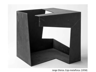 Jorge Oteiza. Caja metafísica. (1958)
 