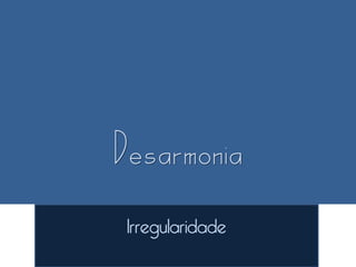 Irregularidade
 