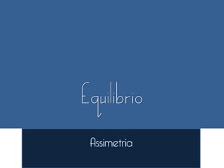 Assimetria
 